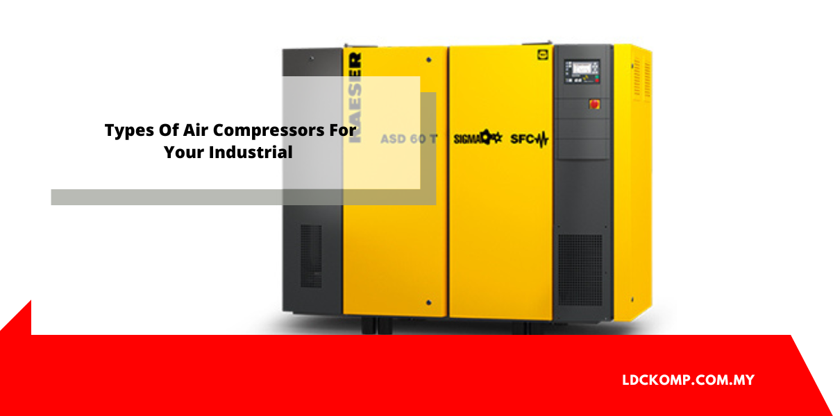 Types Of Air Compressors For Your Industrial - Rental Diretory Malaysia